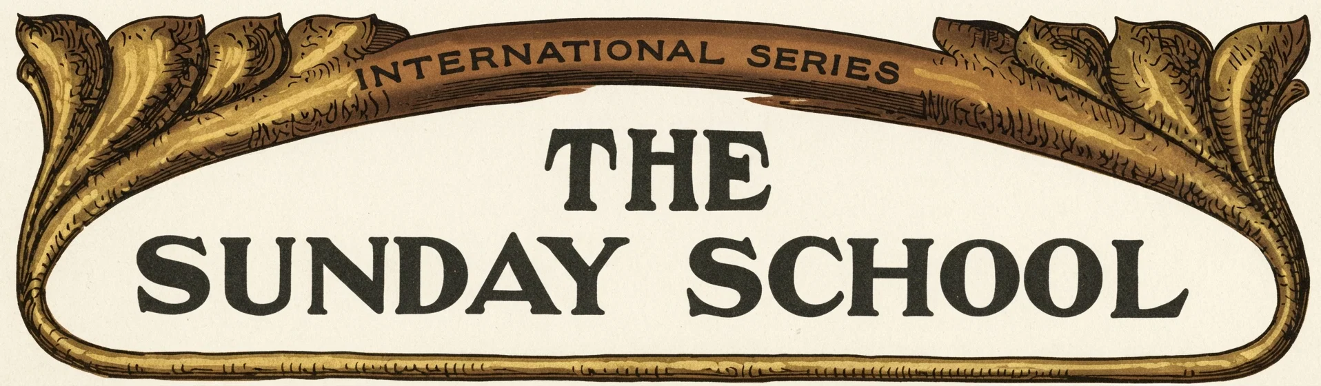 INTERNATIONAL SERIES THE SUNDAY SCHOOL