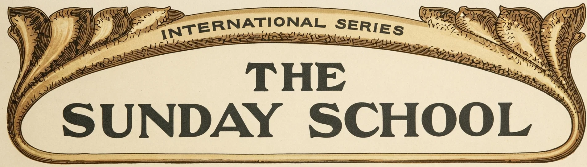 INTERNATIONAL SERIES THE SUNDAY SCHOOL