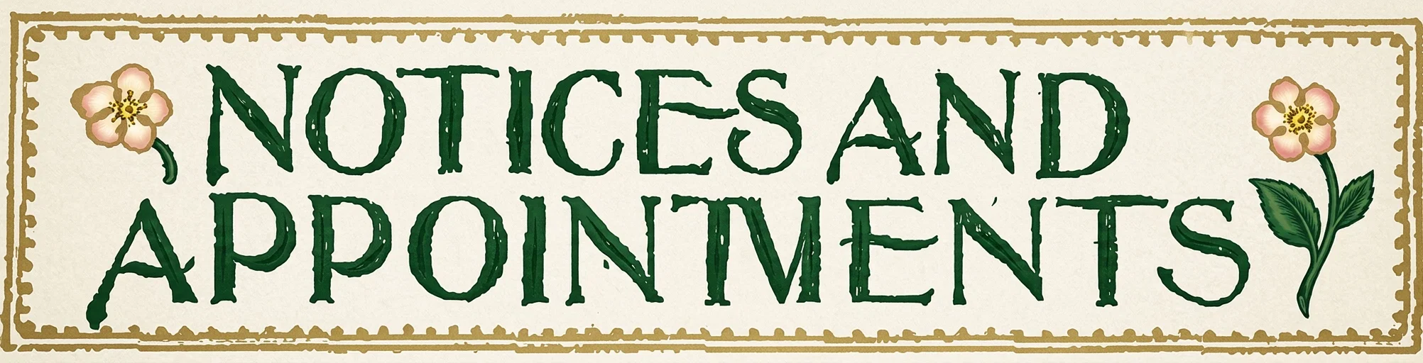 NOTICES AND APPOINTMENTS