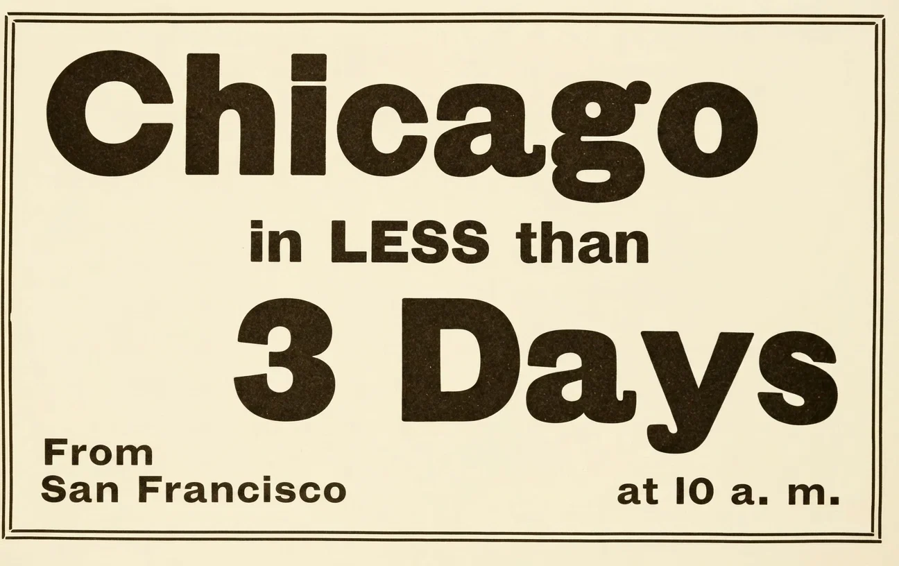 Chicago in LESS than 3 Days From San Francisco at 10 a. m.