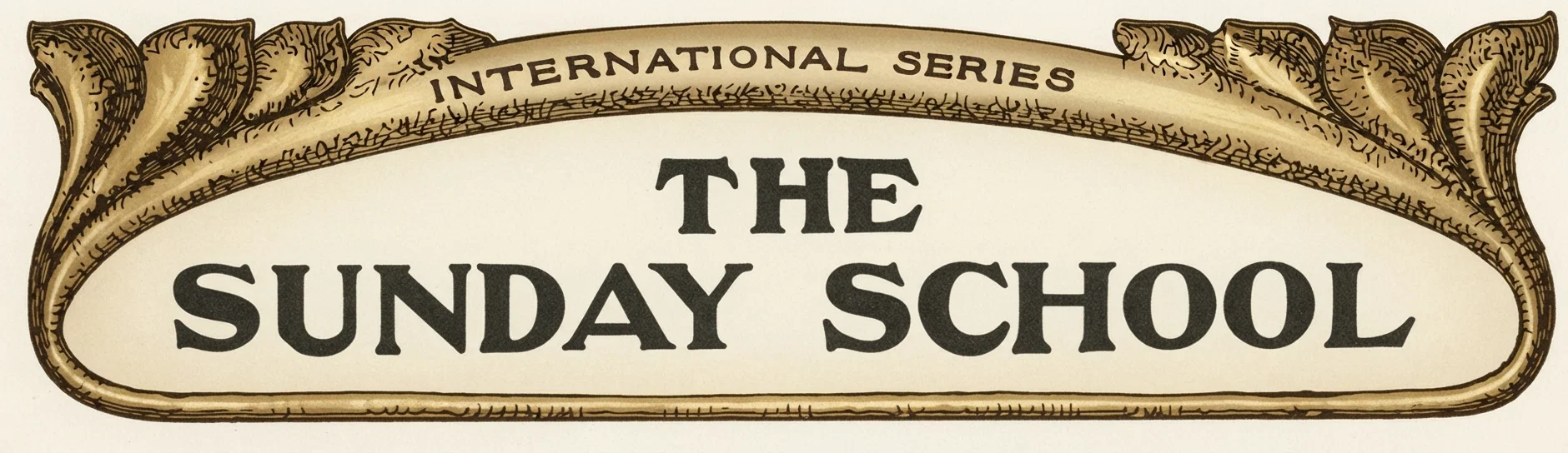 INTERNATIONAL SERIES THE SUNDAY SCHOOL