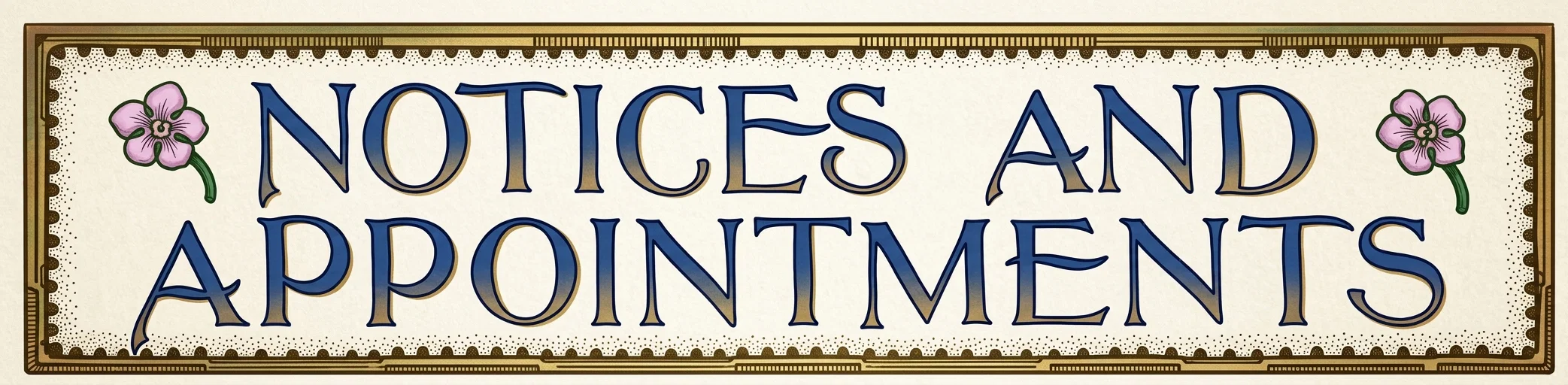 NOTICES AND APPOINTMENTS