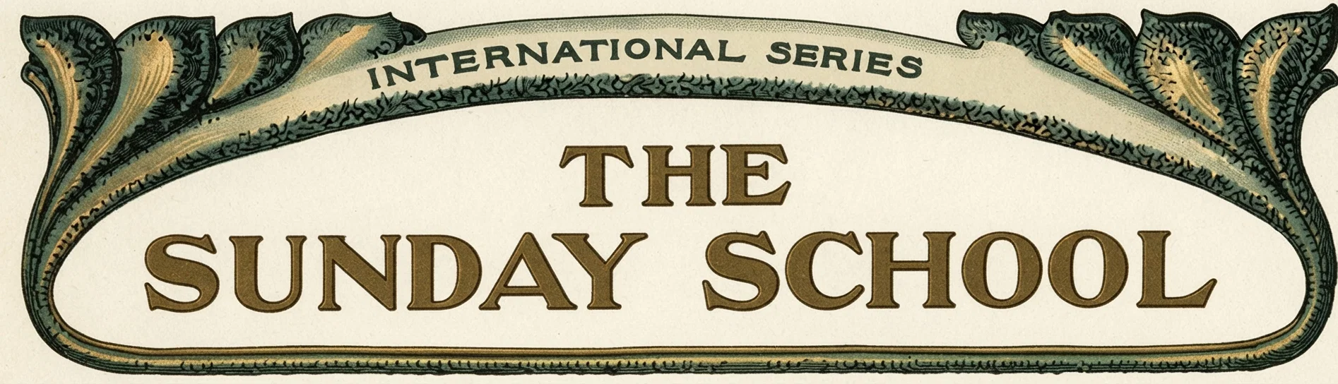 INTERNATIONAL SERIES THE SUNDAY SCHOOL