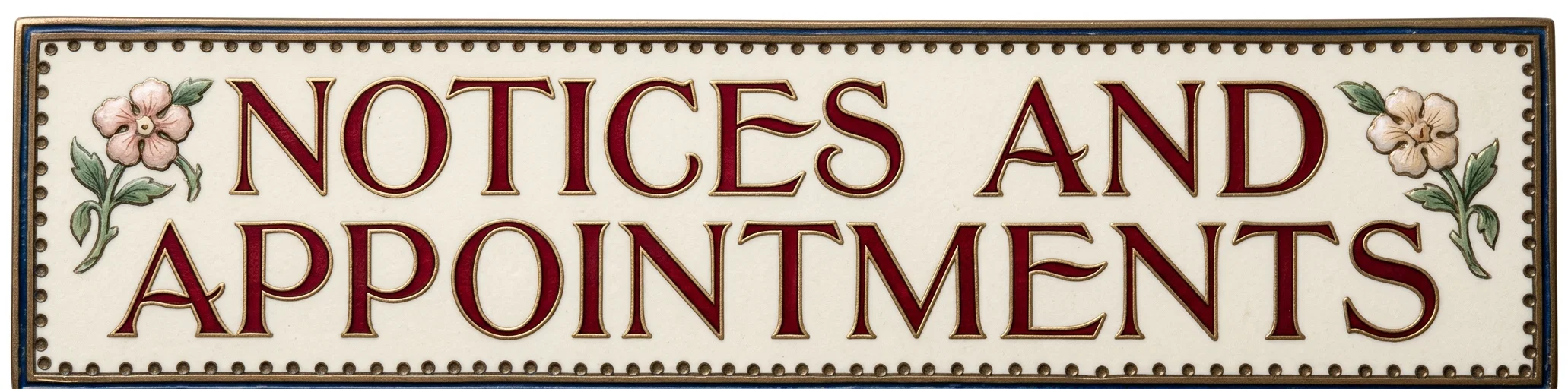 NOTICES AND APPOINTMENTS