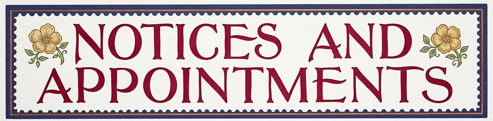NOTICES AND APPOINTMENTS