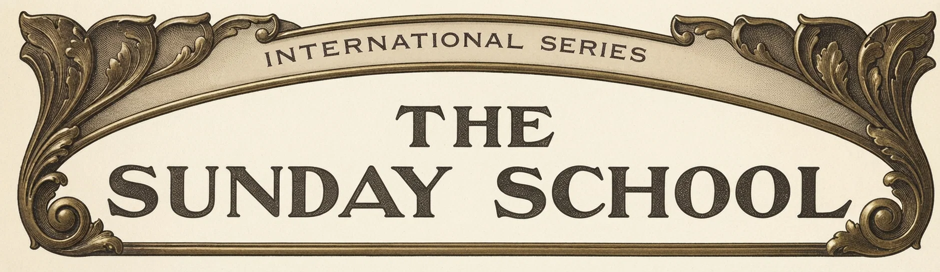 INTERNATIONAL SERIES THE SUNDAY SCHOOL