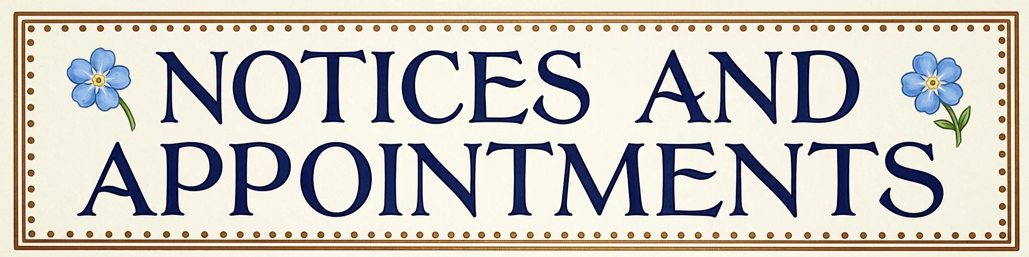 NOTICES AND APPOINTMENTS