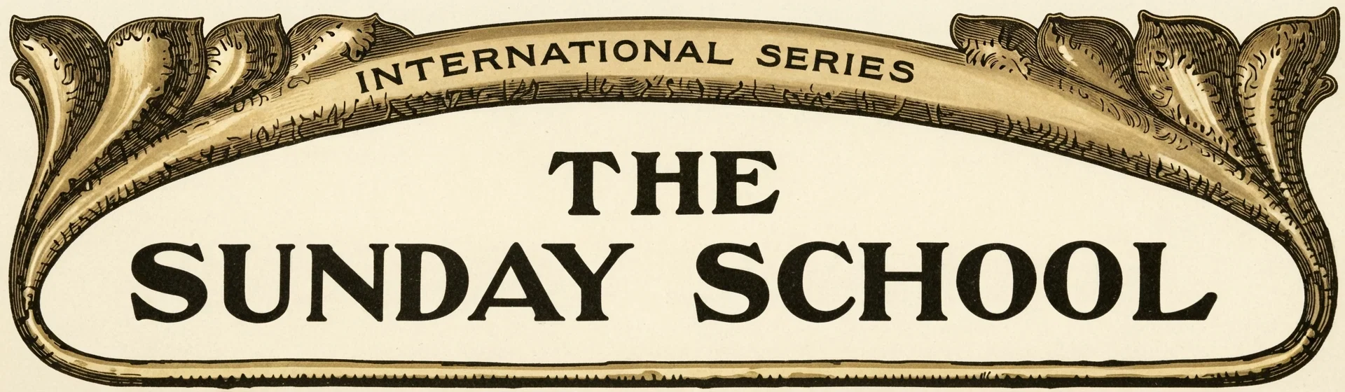 INTERNATIONAL SERIES THE SUNDAY SCHOOL