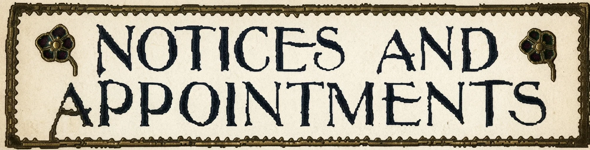 NOTICES AND APPOINTMENTS