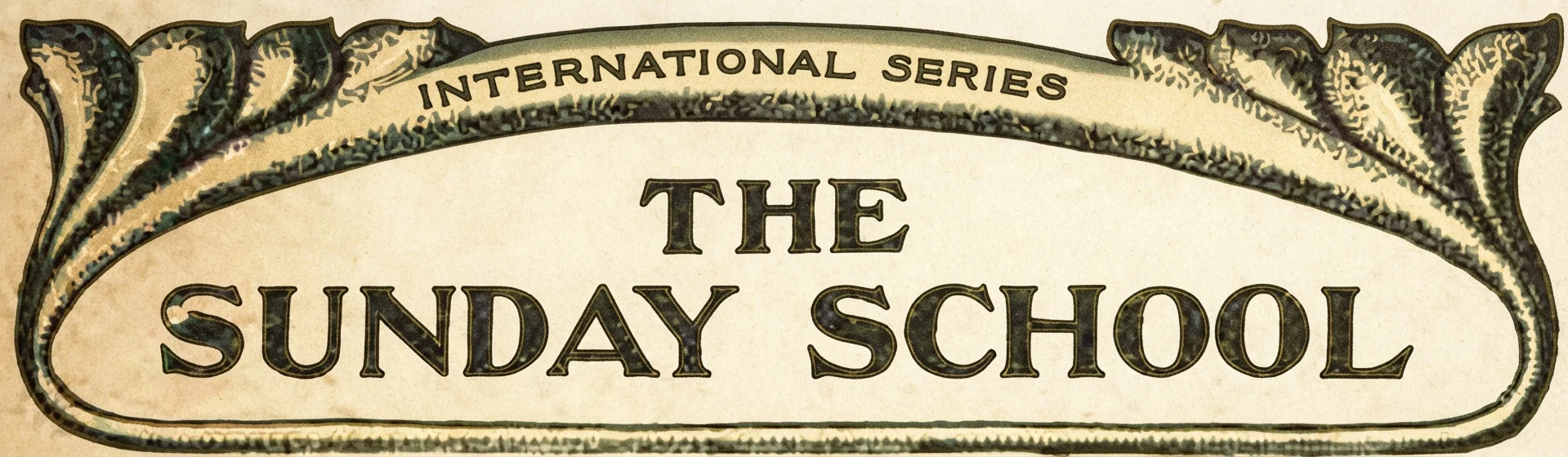 INTERNATIONAL SERIES THE SUNDAY SCHOOL