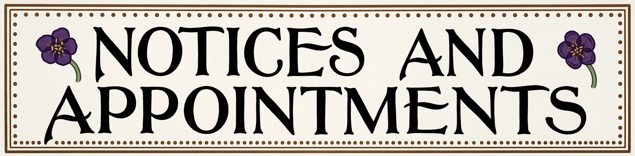 NOTICES AND APPOINTMENTS