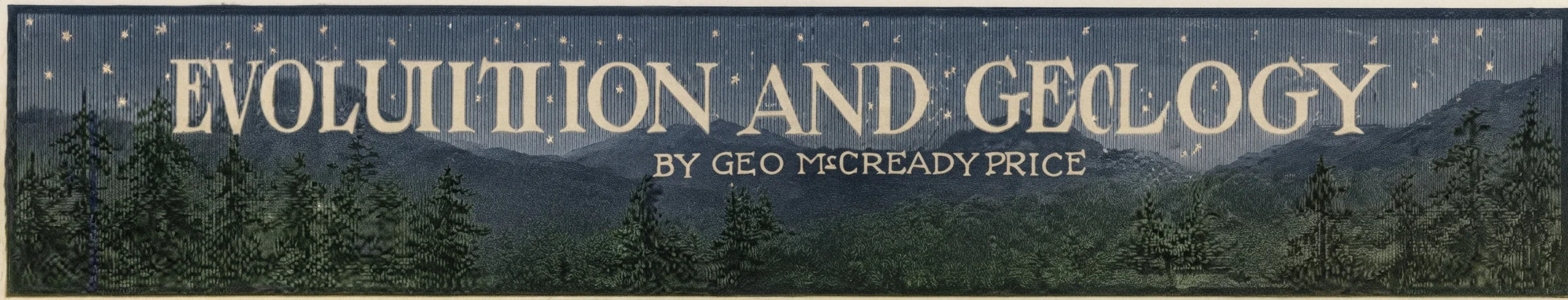 EVOLUTION AND GEOLOGY BY GEO. MCCREADY PRICE