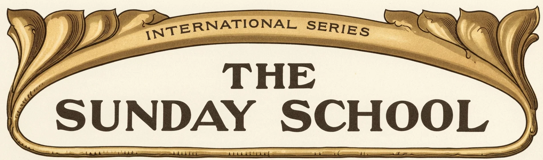 INTERNATIONAL SERIES THE SUNDAY SCHOOL