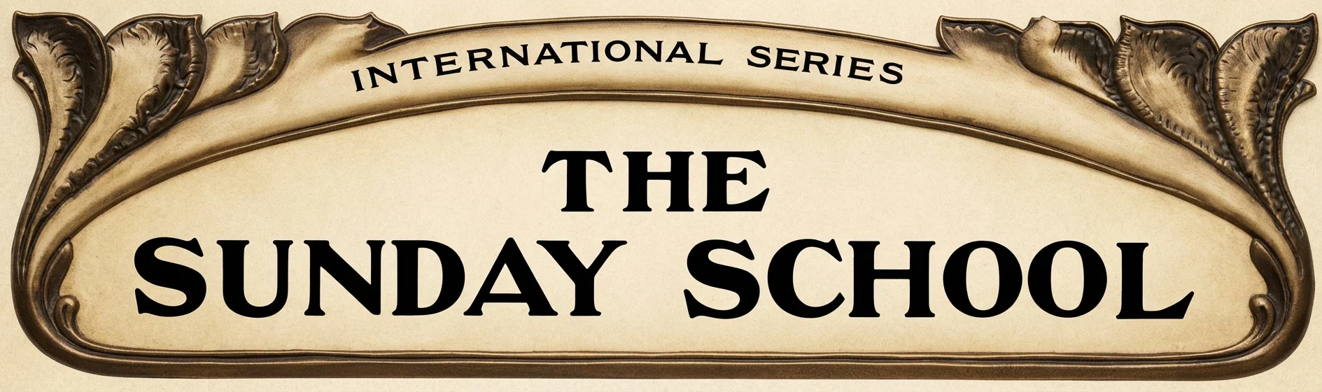 INTERNATIONAL SERIES THE SUNDAY SCHOOL