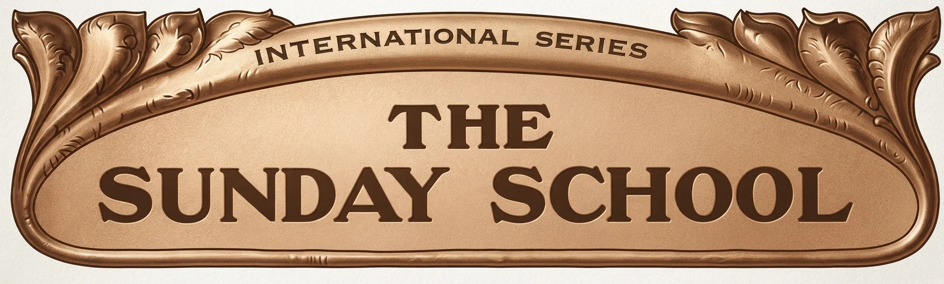 INTERNATIONAL SERIES THE SUNDAY SCHOOL