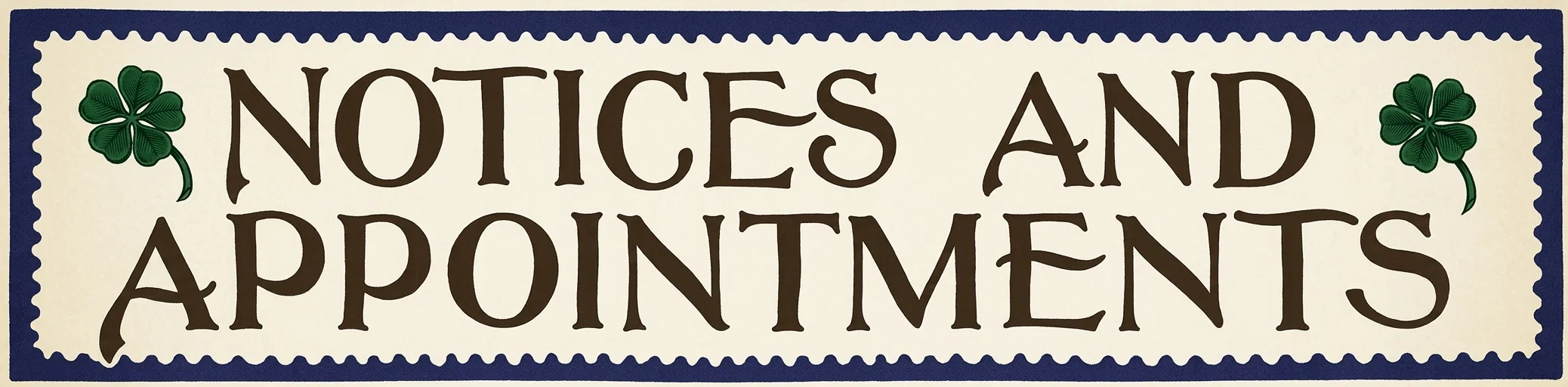 NOTICES AND APPOINTMENTS