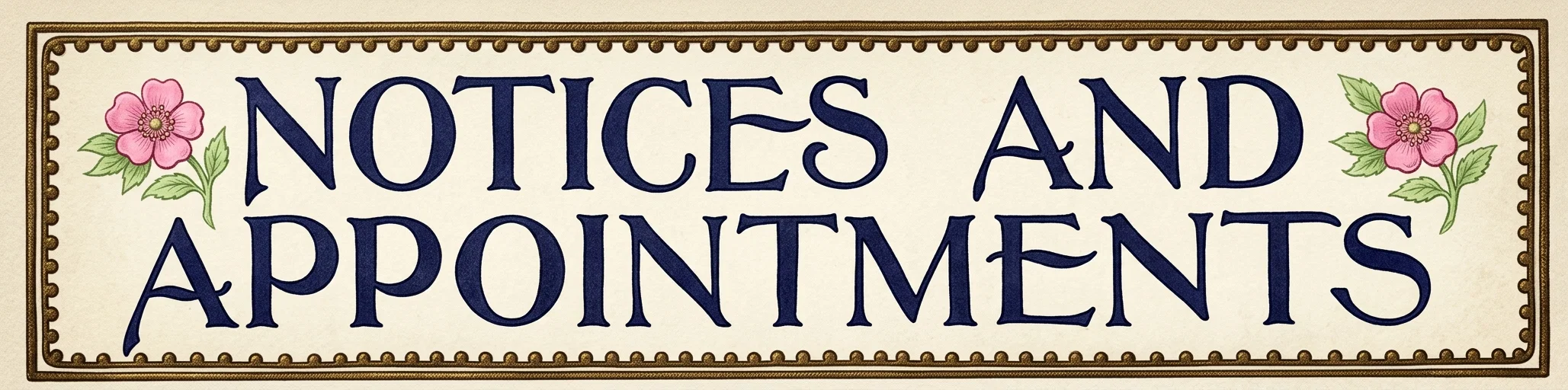 NOTICES AND APPOINTMENTS