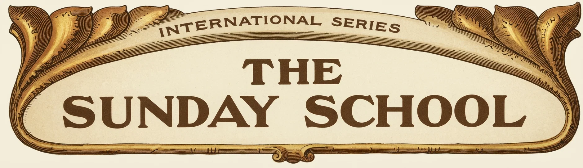 INTERNATIONAL SERIES THE SUNDAY SCHOOL