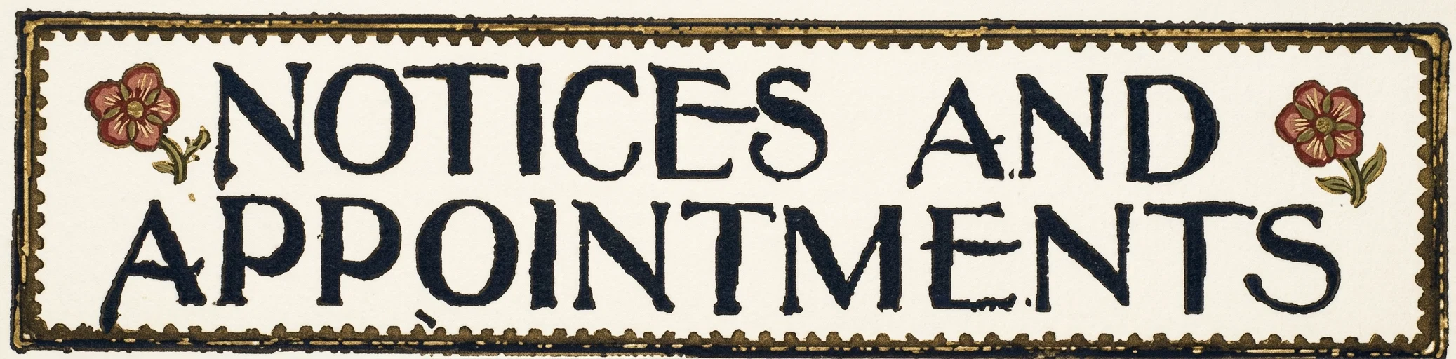 NOTICES AND APPOINTMENTS