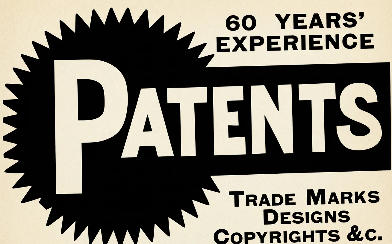 60 YEARS' EXPERIENCE PATENTS TRADE MARKS DESIGNS COPYRIGHTS &c.
