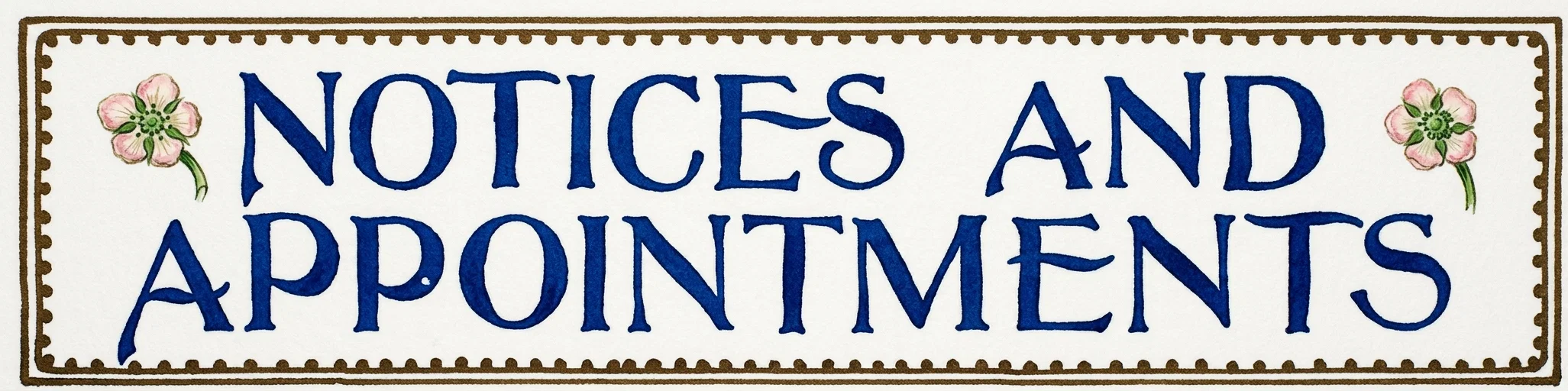 NOTICES AND APPOINTMENTS