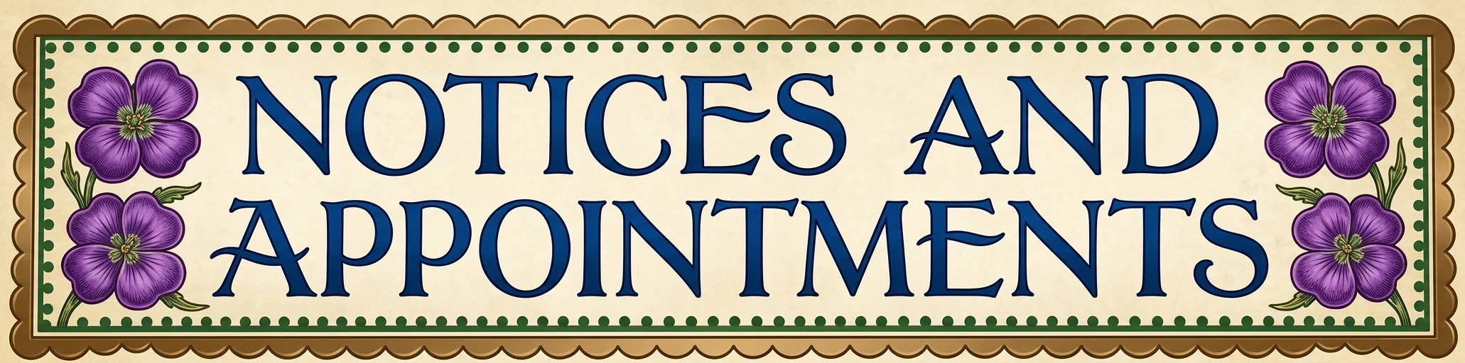 NOTICES AND APPOINTMENTS