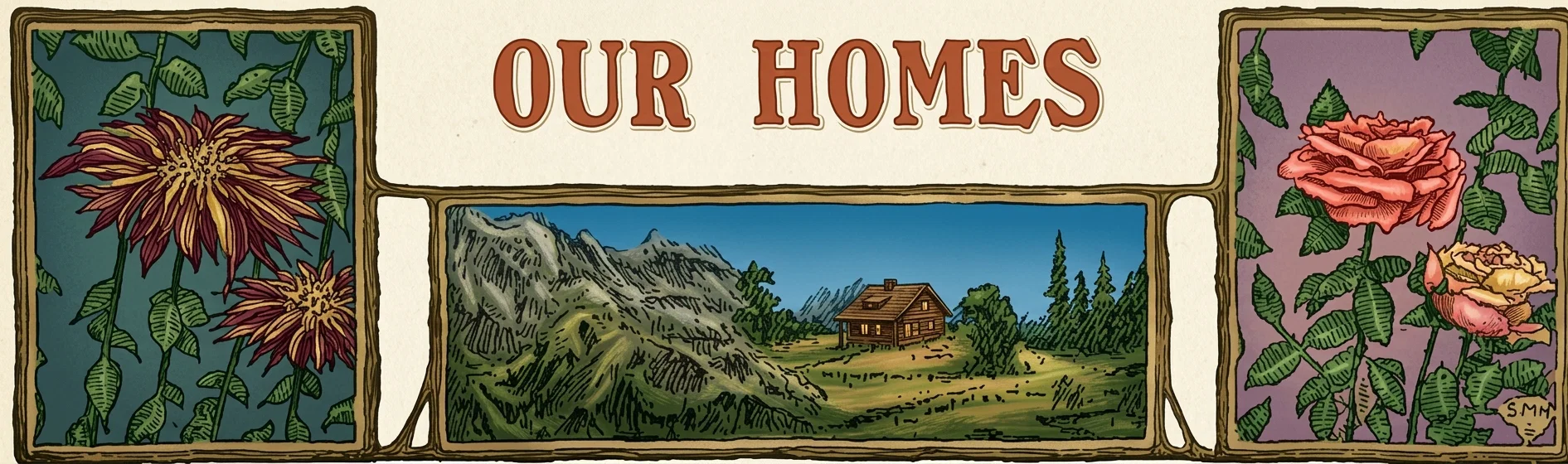 OUR HOMES