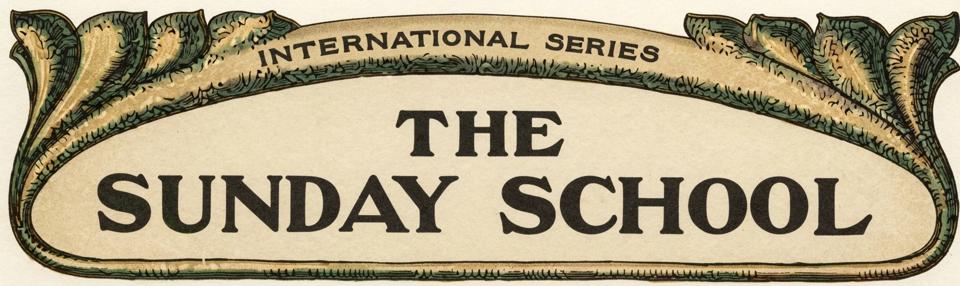 INTERNATIONAL SERIES THE SUNDAY SCHOOL