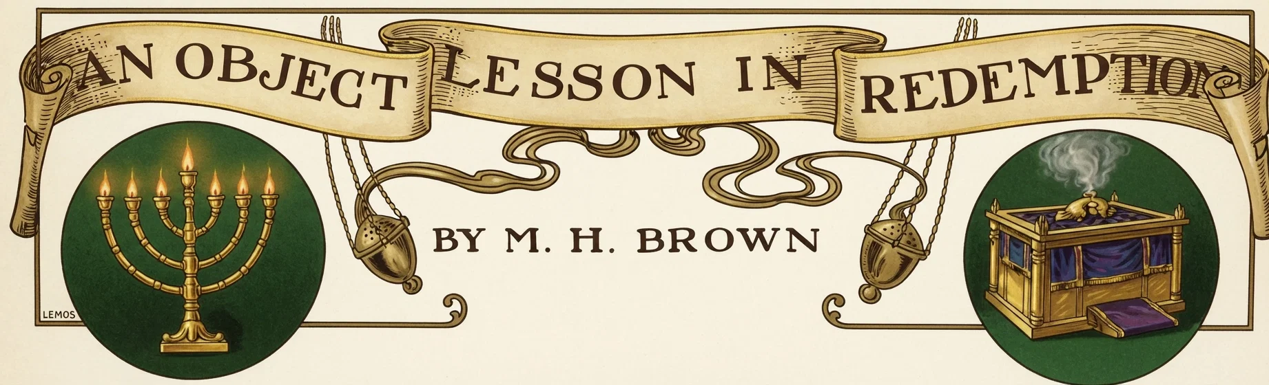AN OBJECT LESSON IN REDEMPTION BY M. H. BROWN