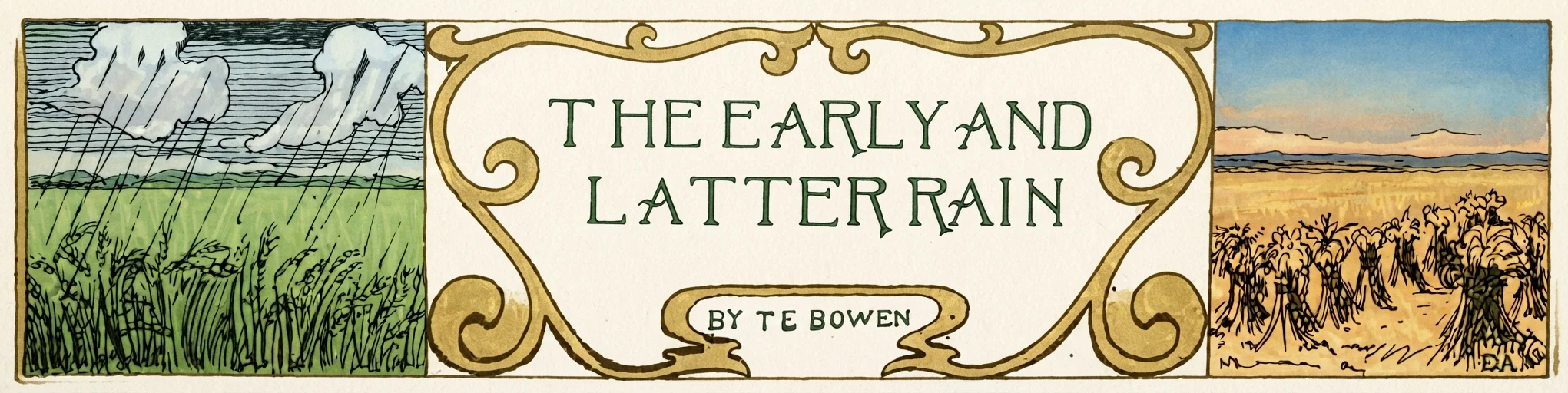 THE EARLY AND LATTER RAIN BY TE BOWEN