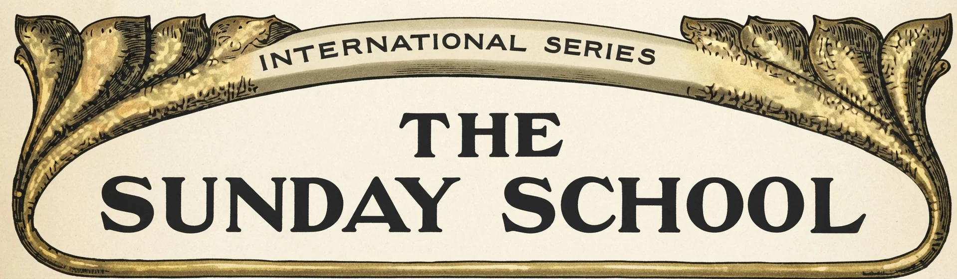 INTERNATIONAL SERIES THE SUNDAY SCHOOL