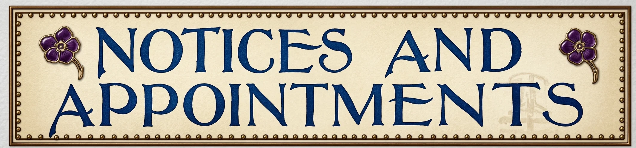NOTICES AND APPOINTMENTS