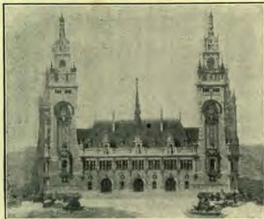 Front view of the plan of the Palace of Peace, designed by M. Cardonnier, who won the first prize. It is proposed that the palace be a permanent capital for legislating on the peace of the world.